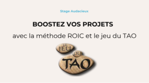 Boostez vos projets avec le TAO et la méthode ROIC @ Cocoon Space | Paris | Île-de-France | France