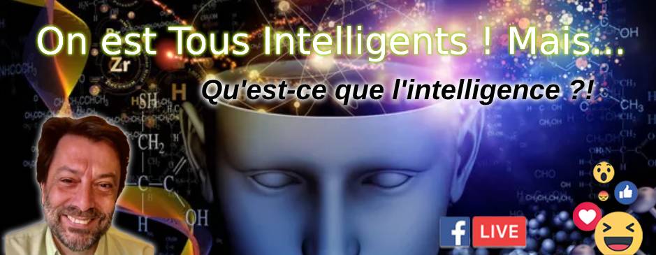 On est Tous Intelligents ! Mais…